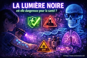 La lumière noire est-elle dangereuse pour la santé ?