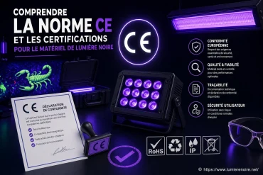 Comprendre la norme CE et les certifications indispensables pour le matériel de lumière noire
